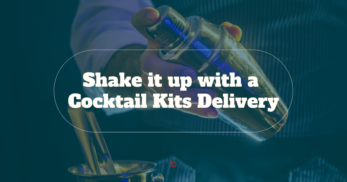 Shake it Up with a Cocktail Kits Delivery